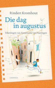 Die dag in augustus - Rindert Kromhout - 2013